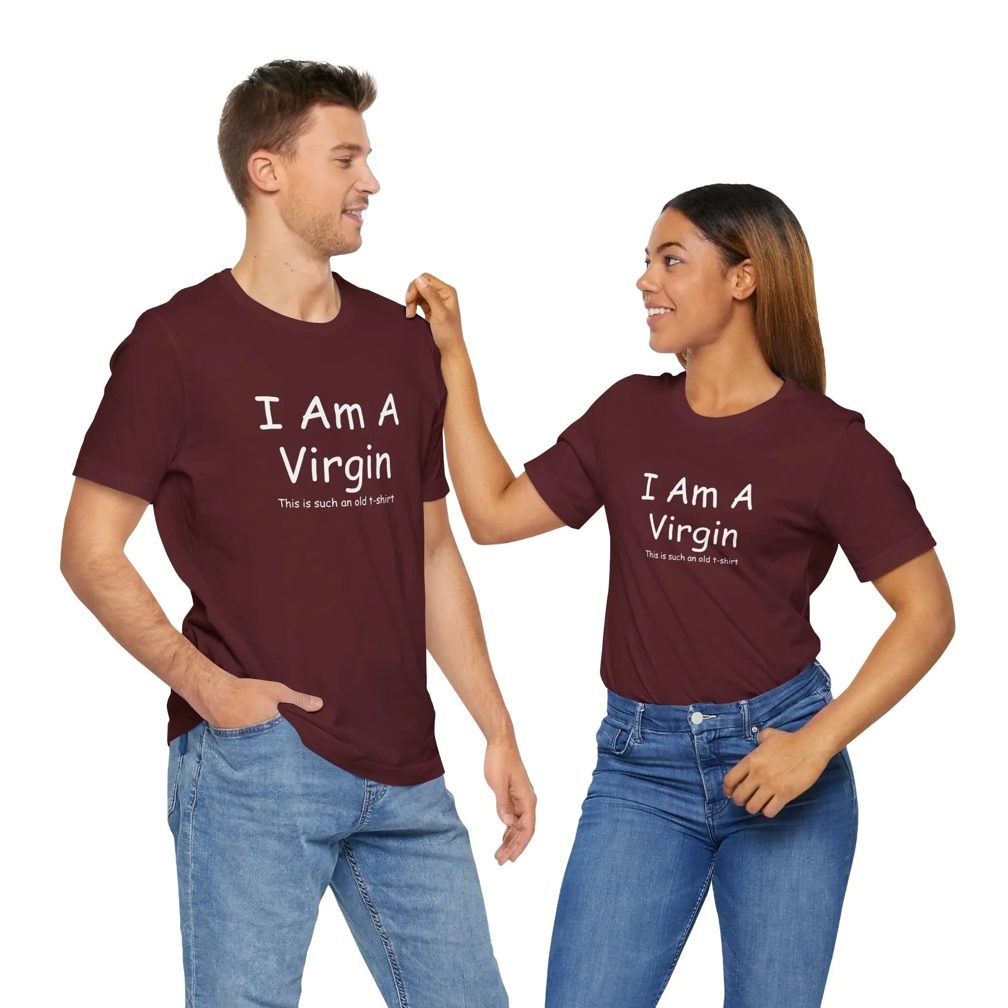 I Am A Virgin Unisex Tshirt - Teezers