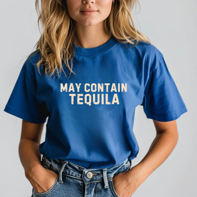 May Contain Tequila Unisex Tshirt | Tequila Lover Birthday Gift Shirt | Teezers Apparel Printify