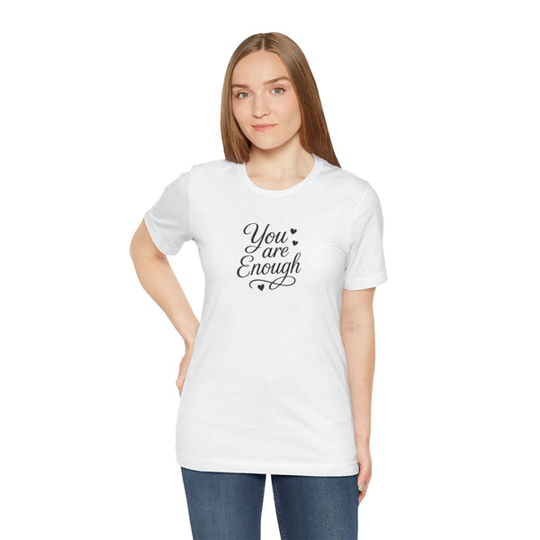 "You Are Enough" – Motivational T-Shirt for Women | Empowering Mental Health Awareness Tee | Gift for Her - Teezers