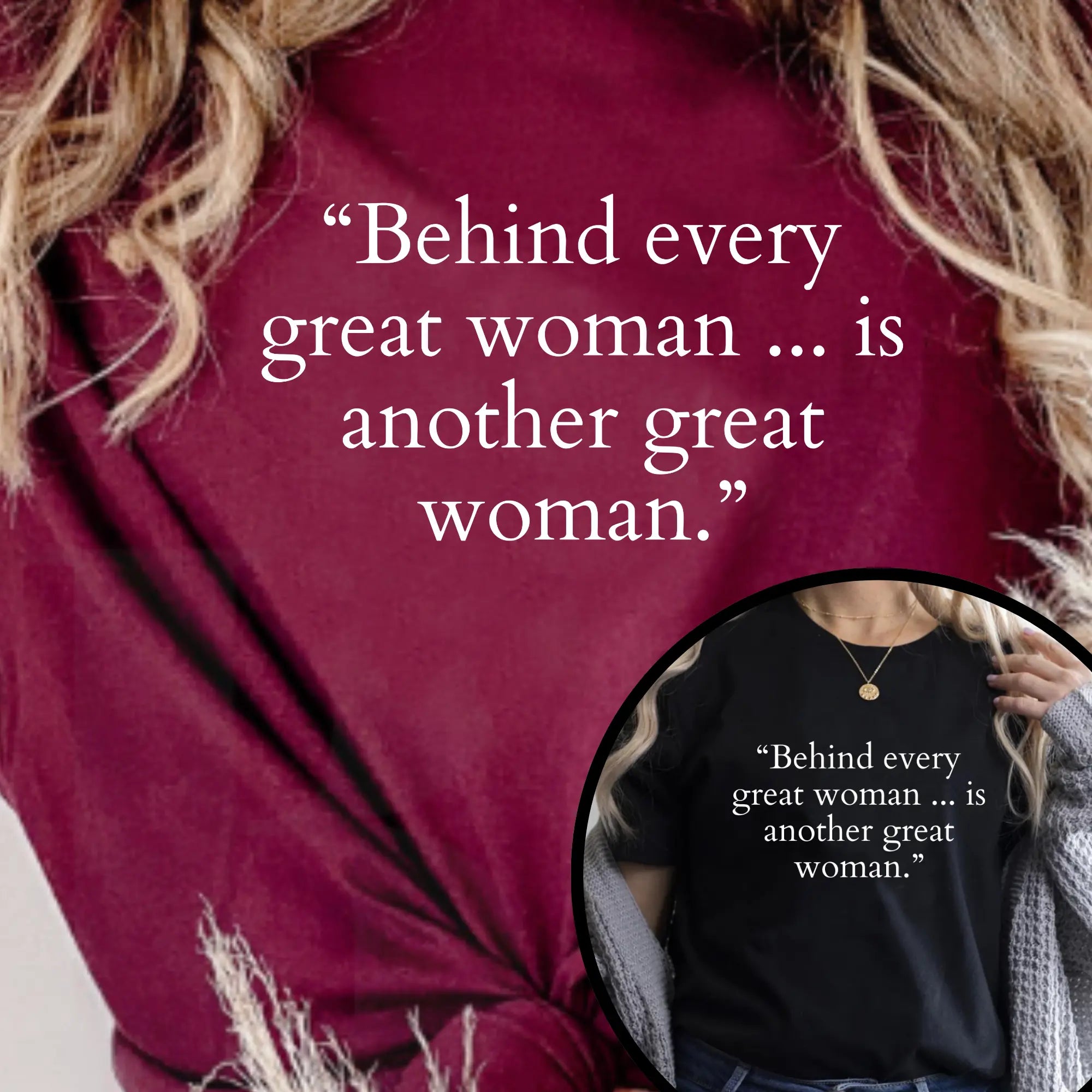 Behind Every Woman is Another Great Woman – Women Empowerment T-Shirt - Teezers