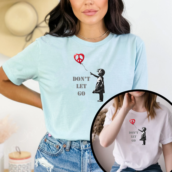 Don't Let Go Unisex T-Shirt | Buy World Peace Graphic Tee | Teezers Apparel