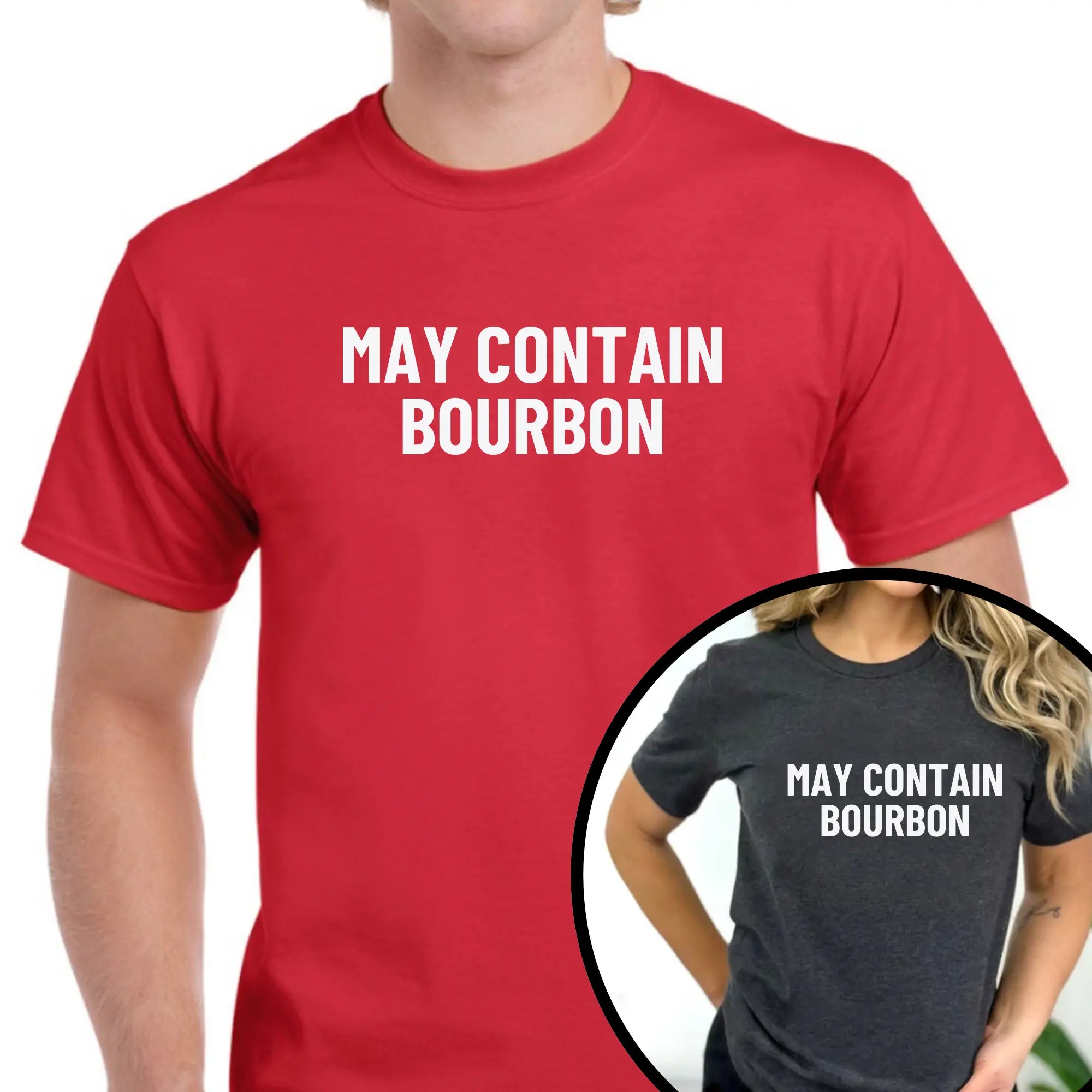 May Contain Bourbon Unisex Tshirt Printify