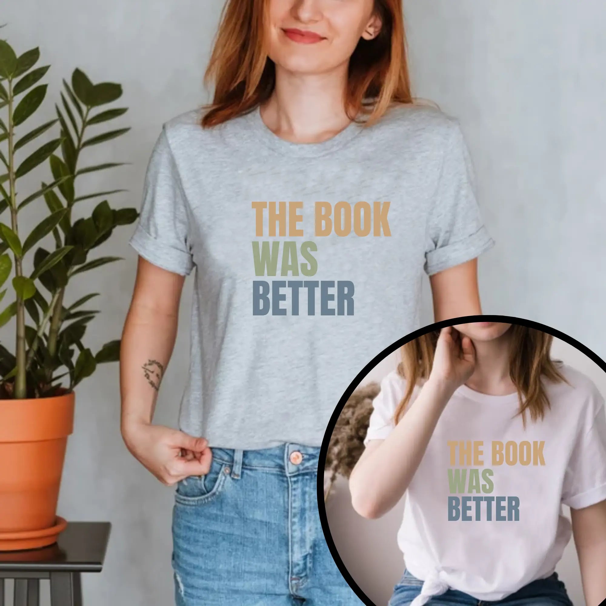 The Book Was Better Unisex Tshirt Printify