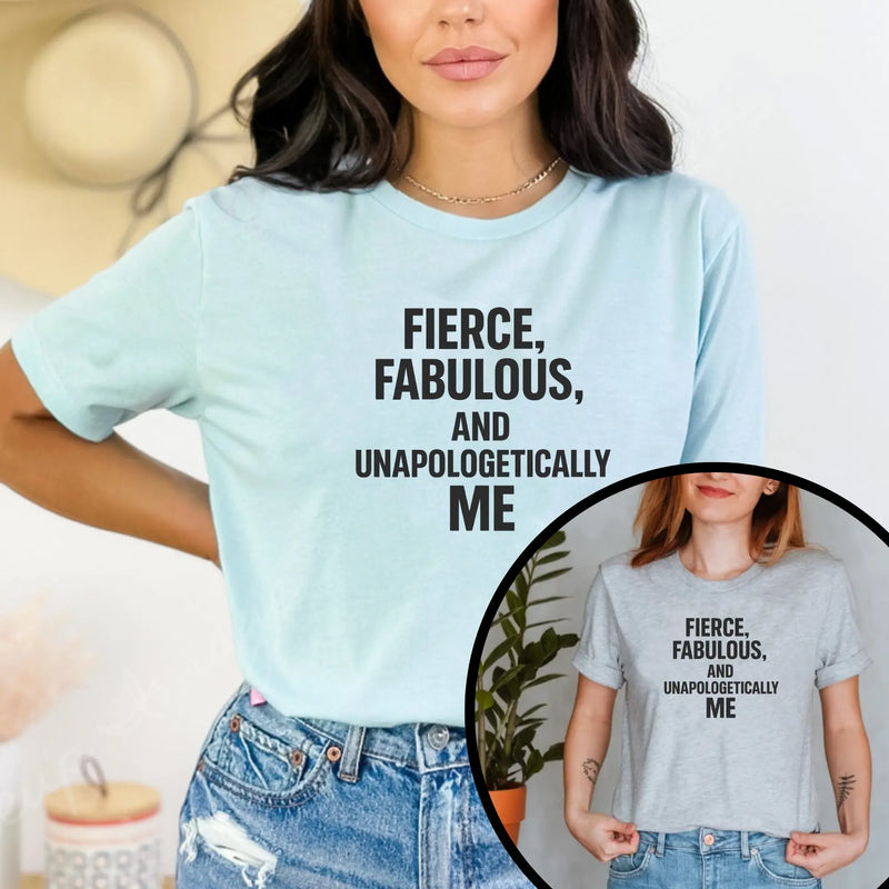 Fierce Fabulous Unapologetic Women Empowerment T-Shirt – Bold Feminist Quote Tee for Confident Queens Best Gift for Her - Teezers
