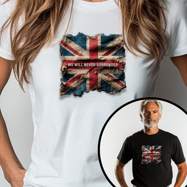 "We Will Never Surrender" Inspirational Unisex T-Shirt for Great Britain – Motivational Quote Tee for Everyday Strength (UK)