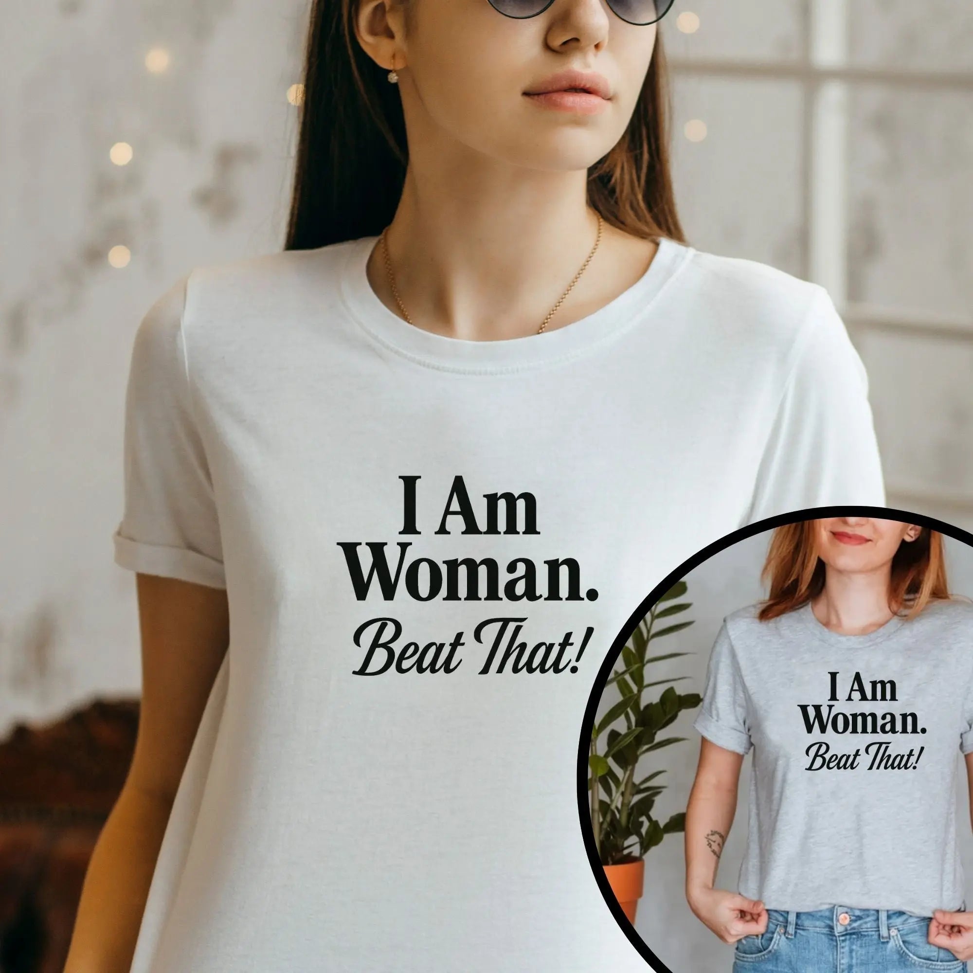 I Am Woman Beat That T-Shirt – Bold Feminist Empowerment Tee for Strong Women Best Gift for Her