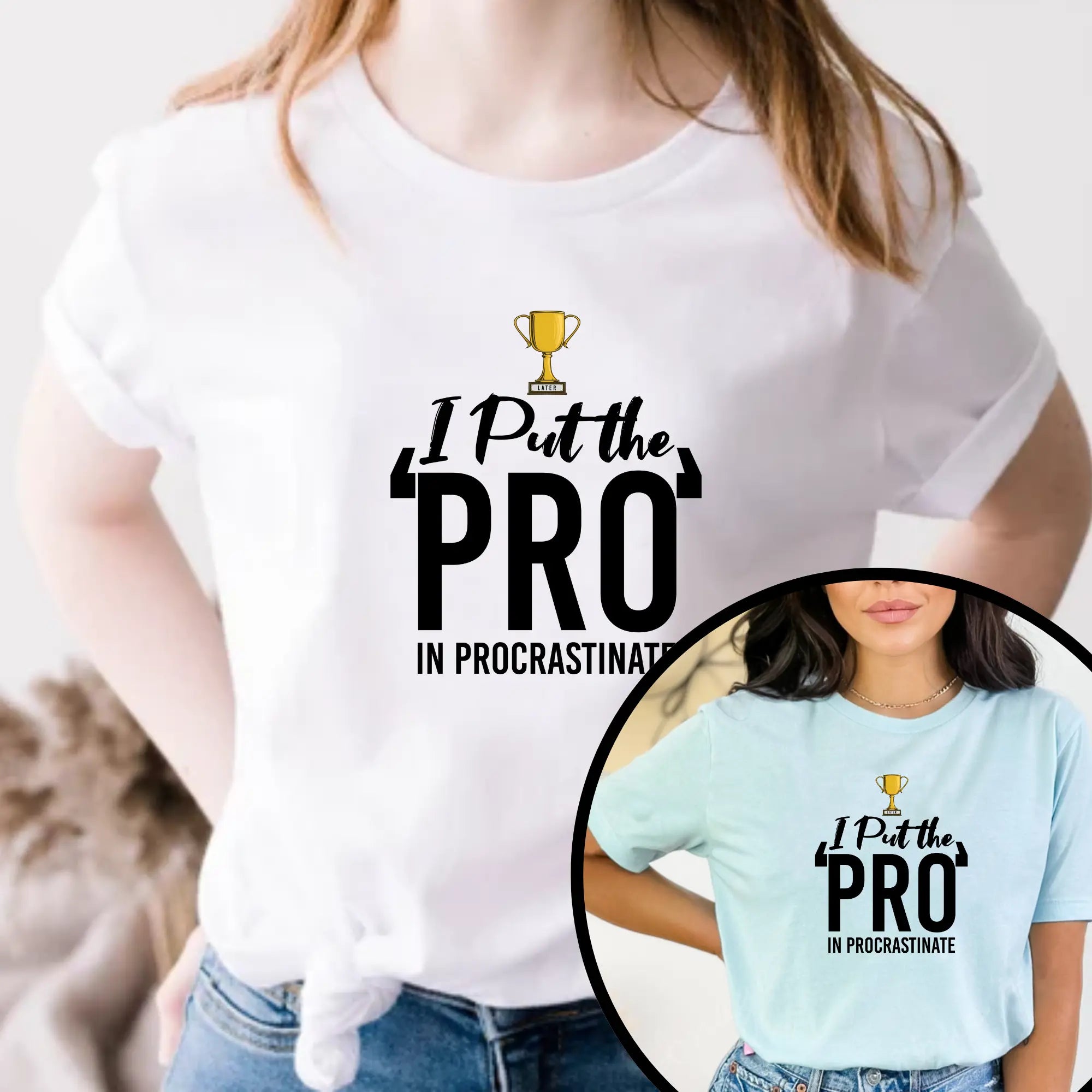 I Put The Pro In Procrastinate Unisex Tshirt - Teezers