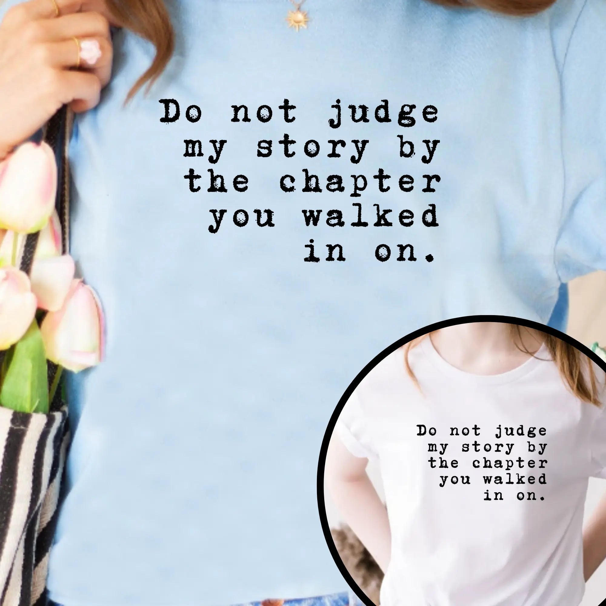 Do Not Judge My Story T-Shirt – Women’s Empowerment T-Shirt - Teezers