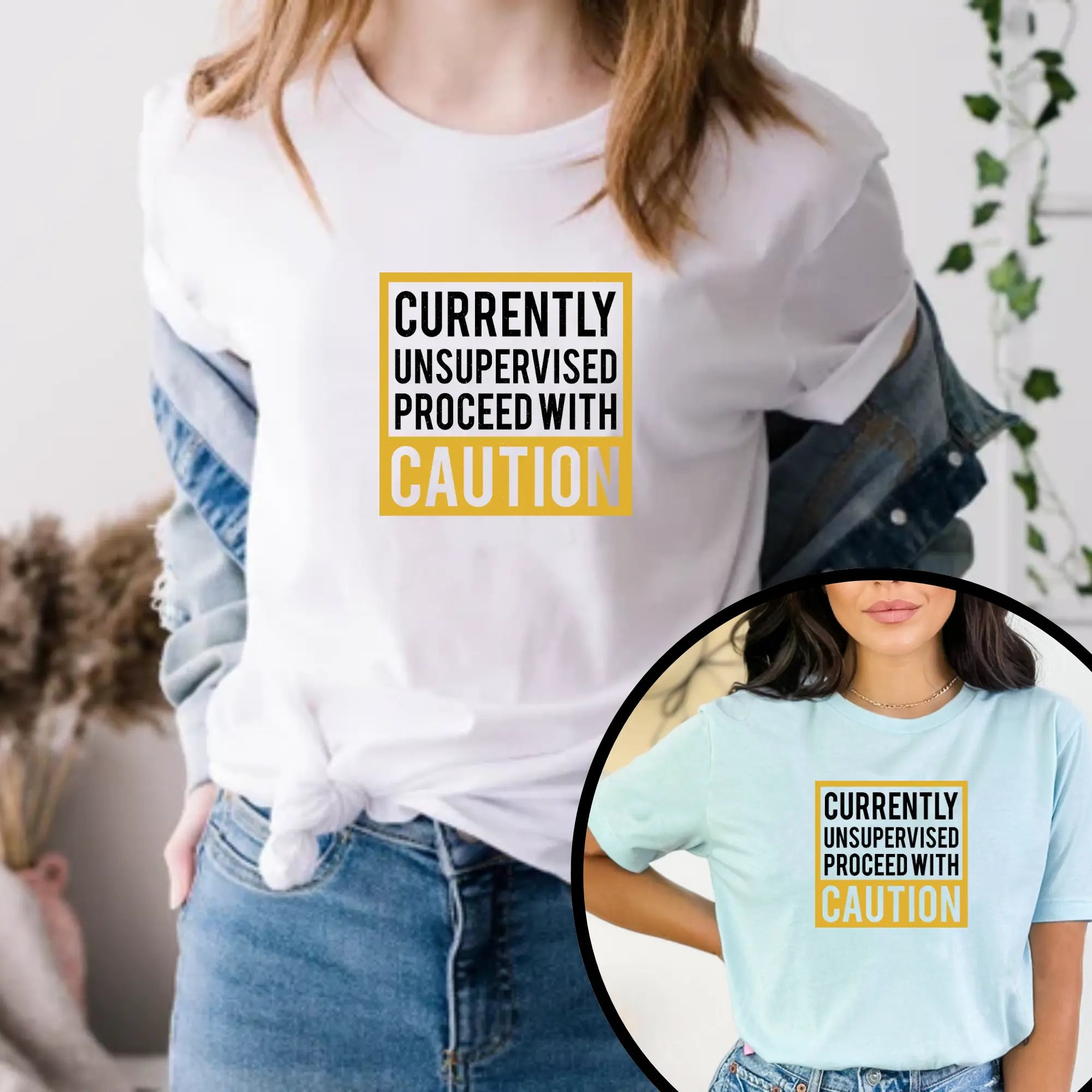 Currently Unsupervised Proceed with Caution Unisex T-Shirt - Teezers